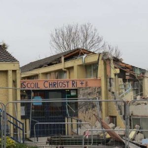 Demolition of Scoil Chriost Rí